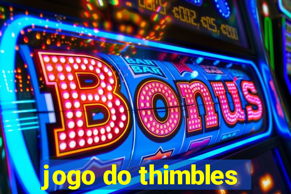 jogo do thimbles